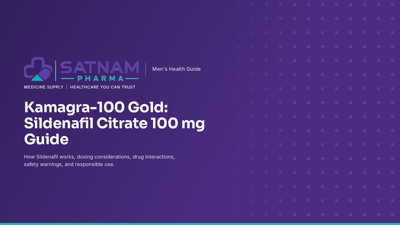 KAMAGRA-100 GOLD: SILDENAFIL CITRATE 100 MG USES, SAFETY & COMPLETE GUIDE