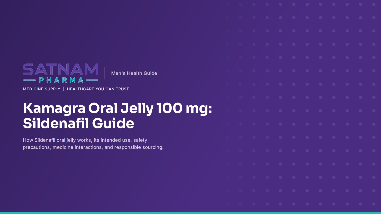 KAMAGRA ORAL JELLY 100 MG: SILDENAFIL ORAL JELLY USES, SAFETY & COMPLETE GUIDE